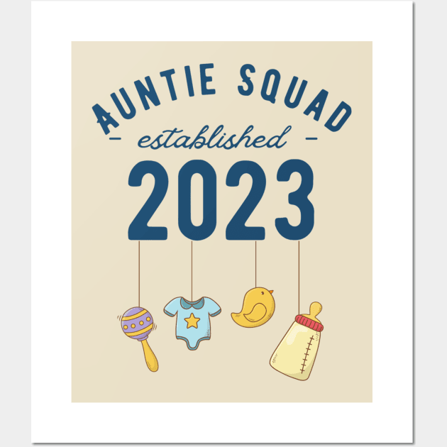 Auntie Squad 2023 New Aunt Baby Design Wall Art by missdebi27